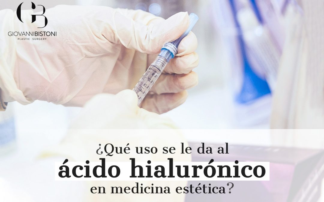 ¿Qué uso se le da al ácido hialurónico en medicina estética?