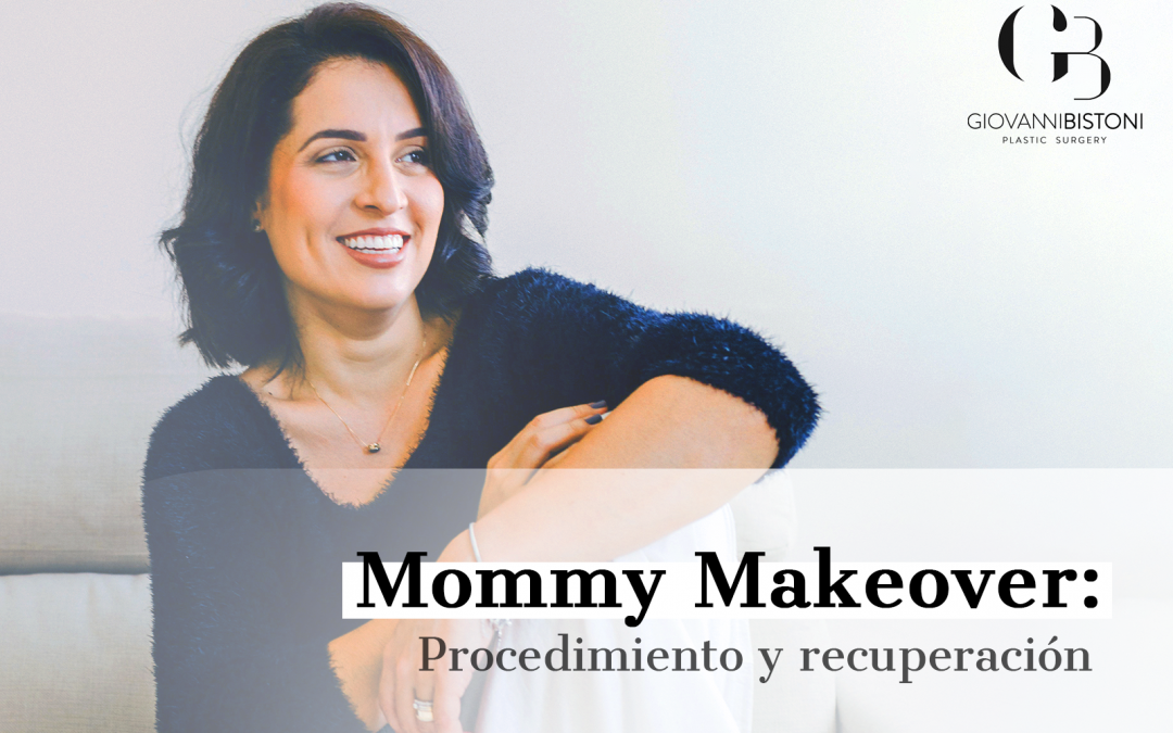 Mommy makeover, procedimiento y recuperación